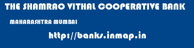 THE SHAMRAO VITHAL COOPERATIVE BANK  MAHARASHTRA MUMBAI    banks information 